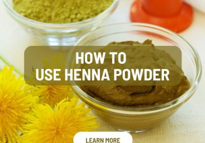 How to use Henna Powder in the right way