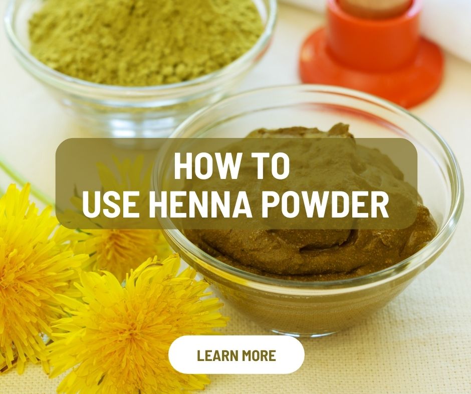 How to use Henna Powder in the right way