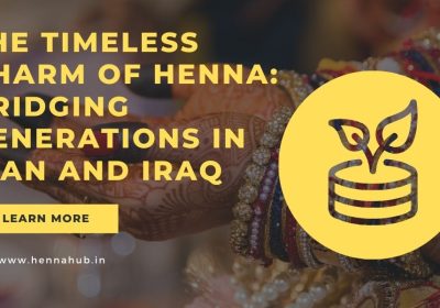 The Timeless Charm of Henna: Bridging Generations in Iran and Iraq