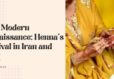 The Modern Renaissance: Henna’s Revival in Iran and Iraq